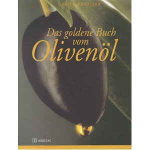 Das goldene Buch vom Olivenöl
